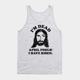 Easter April Fools Jesus Tank Top